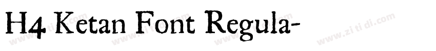H4 Ketan Font Regula字体转换